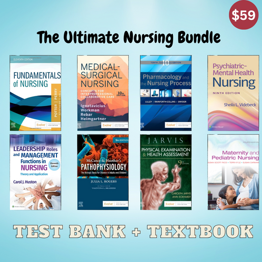 The Ultimate Nursing Bundle ( 10 textbook + test bank )